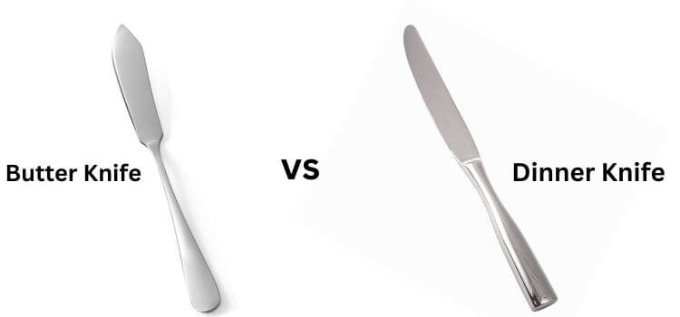 Butter Knife VS Dinner Knife