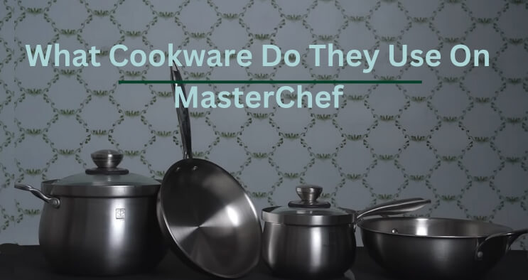 What Cookware Do They Use On MasterChef